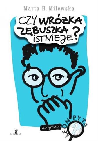 Czy wróżka zębuszka istnieje?