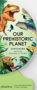 Our Prehistoric Planet