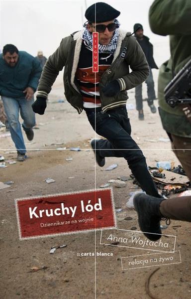 KRUCHY LÓD DZIENNIKARZE NA WOJNIE