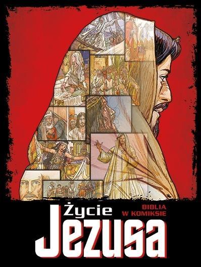 ŻYCIE JEZUSA. BIBLIA W KOMIKSIE