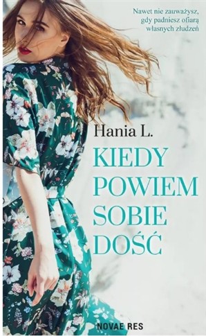 KIEDY POWIEM SOBIE DOŚĆ