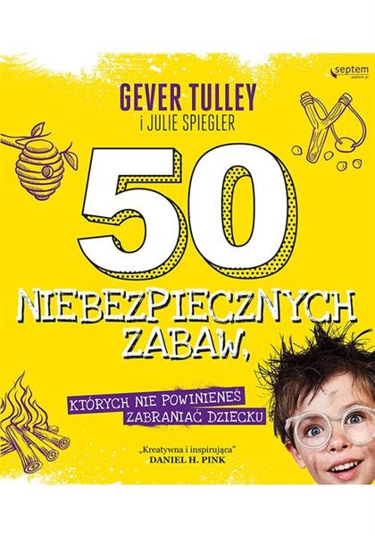 50 NIEBEZPIECZNYCH ZABAW, KTÓRYCH NIE POWINIENEŚ
