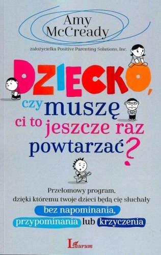 DZIECKO, CZY MUSZĘ CI TO JESZCZE RAZ POWTARZAĆ?