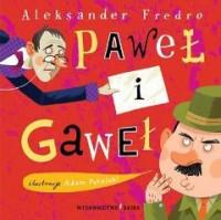 PAWEŁ I GAWEŁ