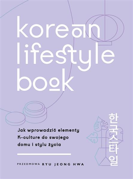 KOREAN LIFESTYLE BOOK. JAK WPROWADZIĆ ELEMENTY K-C