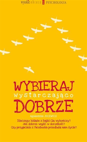 Wybieraj wystarczająco dobrze