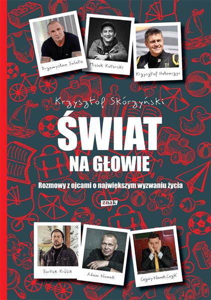 ŚWIAT NA GŁOWIE. ROZMOWY Z OJCAMI O NAJWIĘKSZYM