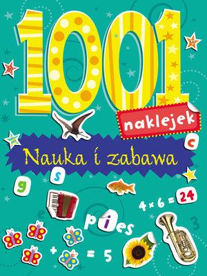 1001 naklejek. Nauka i zabawa