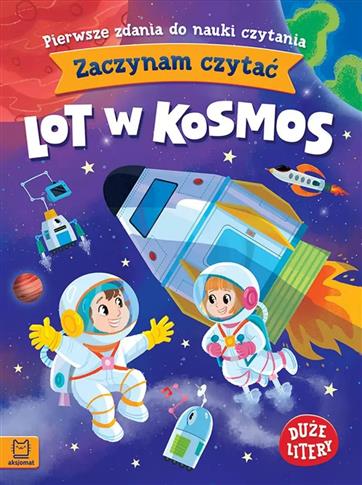 Lot w kosmos. Zaczynam czytać. Duże litery. Pierws