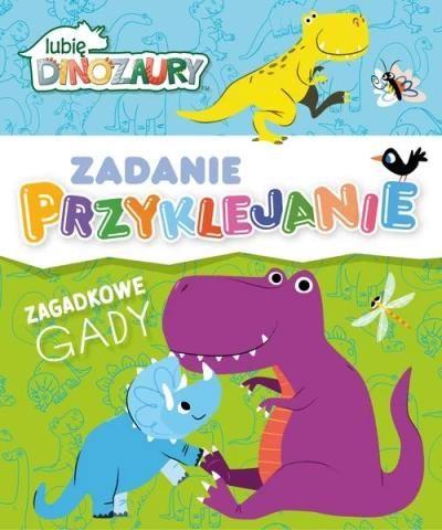 Lubię Dinozaury Zadanie Przyklejanie Zagadkowe gad