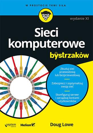 SIECI KOMPUTEROWE DLA BYSTRZAKÓW WYD. 11