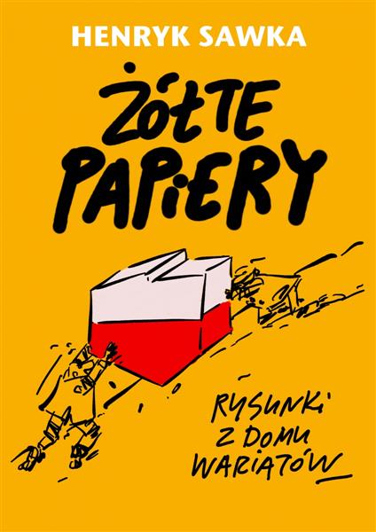ŻÓŁTE PAPIERY. RYSUNKI Z DOMU WARIATÓW