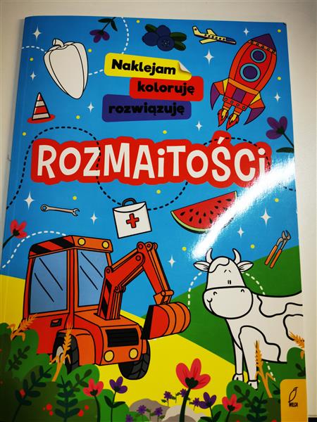 NAKLEJAM, KOLORUJĘ, ROZWIĄZUJĘ. ROZMAITO