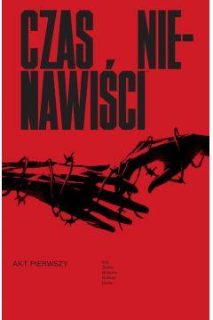 CZAS NIENAWIŚCI. TOM 1