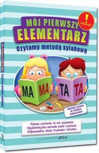 MÓJ PIERWSZY ELEMENTARZ - CZYT. M. SYLAB. TW GREG