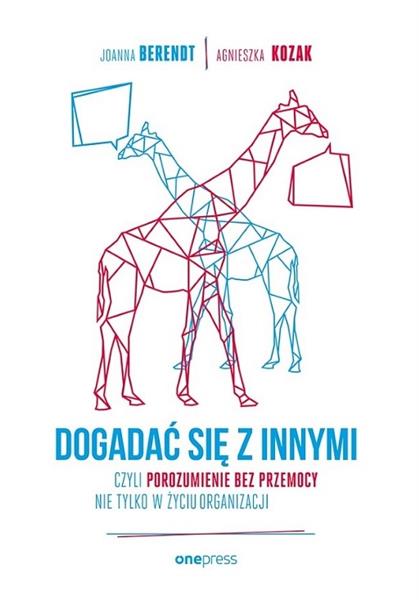 DOGADAĆ SIĘ Z INNYMI, CZYLI POROZUMIENIE BEZ PRZEM