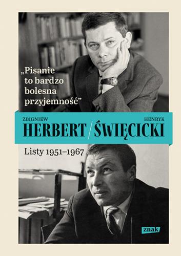 PISANIE TO BARDZO BOLESNA PRZYJEMNOŚĆ. LISTY 1951-