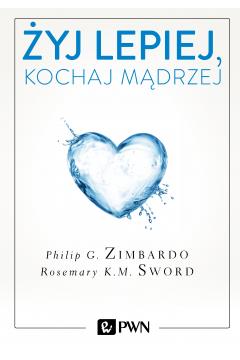 ŻYJ LEPIEJ KOCHAJ MĄDRZEJ