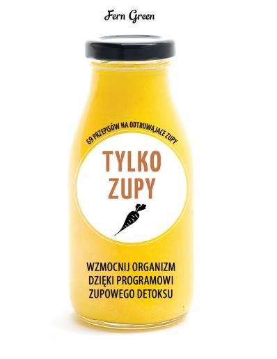 ZIELONA SERIA. TYLKO ZUPY