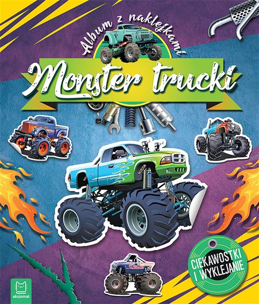 MONSTER TRUCKI. ALBUM Z NAKLEJKAMI. CIEKAWOSTKI I