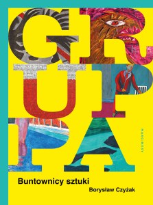Gruppa. Buntownicy sztuki