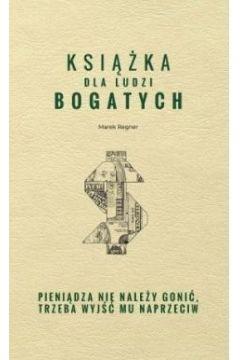KSIĄŻKA DLA LUDZI BOGATYCH. PIENIĄDZA NIE NALEŻY