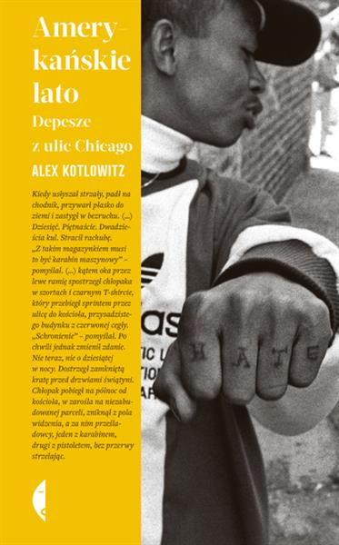 AMERYKAŃSKIE LATO. DEPESZE Z ULIC CHICAGO