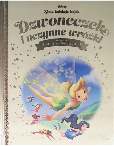 ZŁOTA KOLEKCJA BAJEK TOM 47 DZWONECZEK I UCZYNNE W