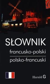 SŁOWNIK FRANCUSKO - POLSKI, POLSKO - FRANCUSKI