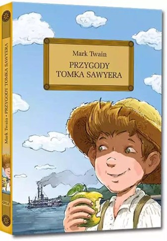 Przygody Tomka Sawyera. Lektura z opracowaniem