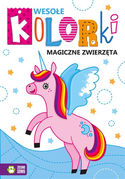 WESOŁE KOLORKI. MAGICZNE ZWIERZĘTA