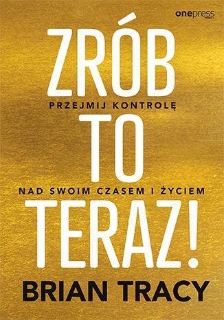 ZRÓB TO TERAZ! PRZEJMIJ KONTROLĘ NAD SWOIM...