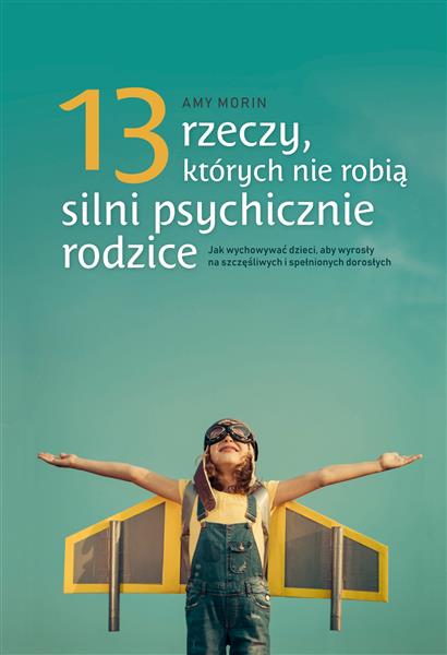 13 RZECZY, KTÓRYCH NIE ROBIĄ SILNI PSYCHICZNIE ROD