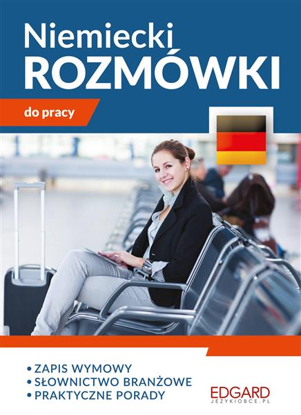 NIEMIECKI. ROZMÓWKI DO PRACY