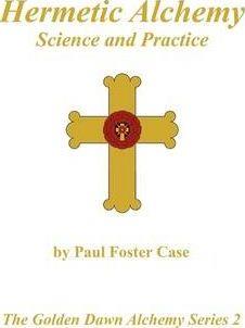 HERMETIC ALCHEMY : SCIENCE AND PRACTICE - THE GOLD