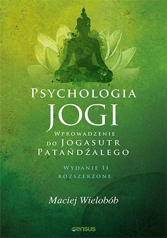 PSYCHOLOGIA JOGI. WPROWADZENIE D JOGASUTR PATANDZA
