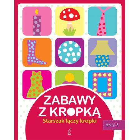 STARSZAK ŁĄCZY KROPKI ZABAWY Z KROPKĄ