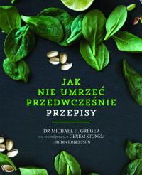 JAK NIE UMRZEĆ PRZEDWCZEŚNIE. PRZEPISY