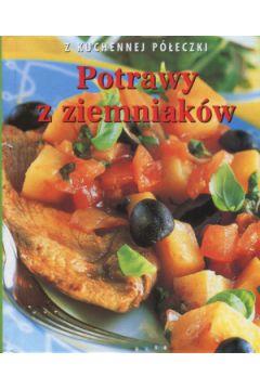 Potrawy z ziemniaków. Z kuchennej półeczki