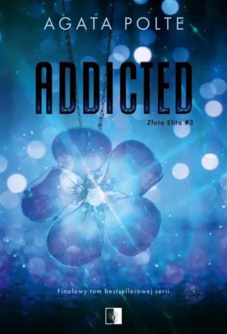 ADDICTED. ZŁOTA ELITA. TOM 3