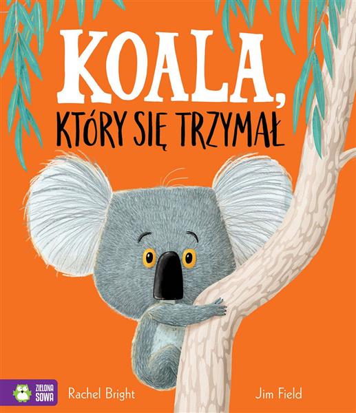KOALA, KTÓRY SIĘ TRZYMAŁ