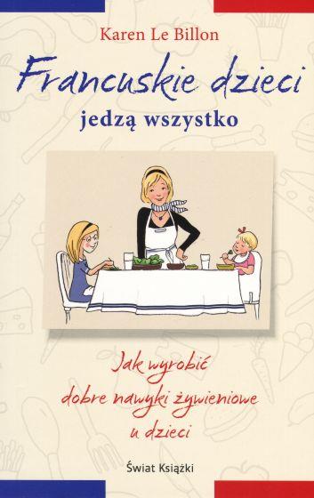 FRANCUSKIE DZIECI JEDZĄ WSZYSTKO