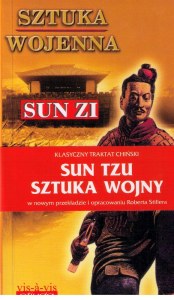 Sztuka wojenna (Sztuka wojny). Chiński traktat o skutecznej taktyce i strategii w walce zbrojnej oraz w życiu i w interesach wyd. 4