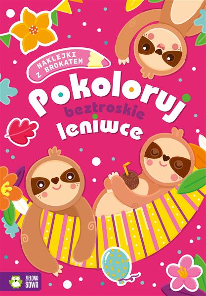 POKOLORUJ BEZTROSKIE LENIWCE