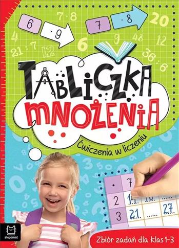 Tabliczka mnożenia. Ćwiczenia w liczeniu. Szkoła p