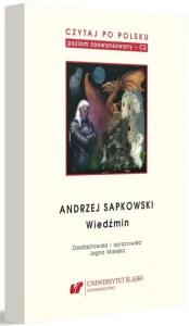 Andrzej Sapkowski: Wiedźmin. Czytaj po polsku. Poziom C2. Tom 5
