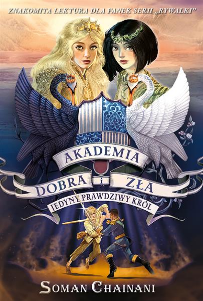 AKADEMIA DOBRA I ZŁA. TOM 6. JEDYNY PRAWDZIWY KRÓL