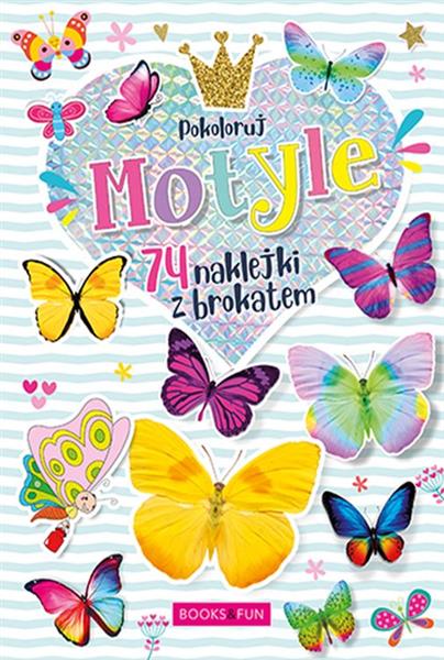 KOLOROWANKA. MOTYLE + NAKLEJKI Z BROKATEM