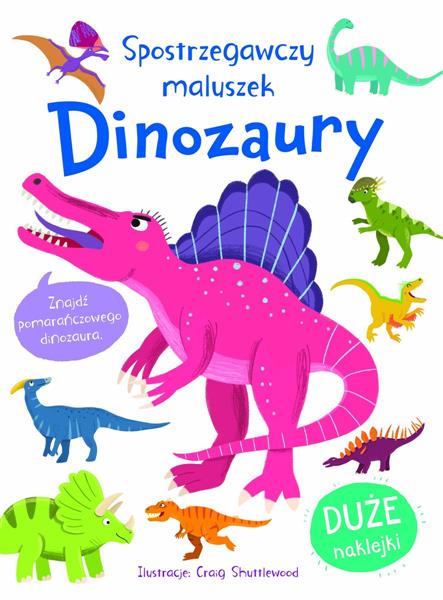 SPOSTRZEGAWCZY MALUSZEK DINOZAURY