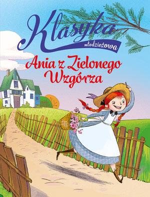 KLASYKA MŁODZIEŻOWA: ANIA Z ZIELONEGO WZGÓRZA